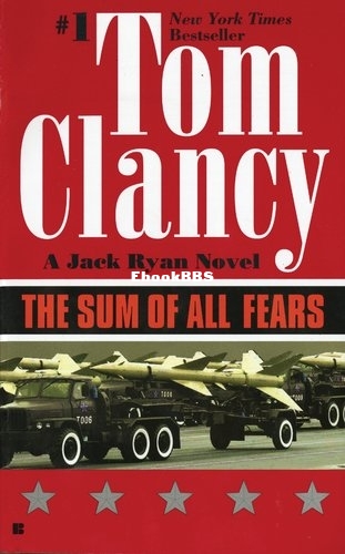 Jack Ryan [05] - The Sum of All Fears - Tom Clancy.jpg