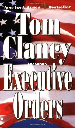 Jack Ryan [08] - Executive Orders - Tom Clancy.jpg