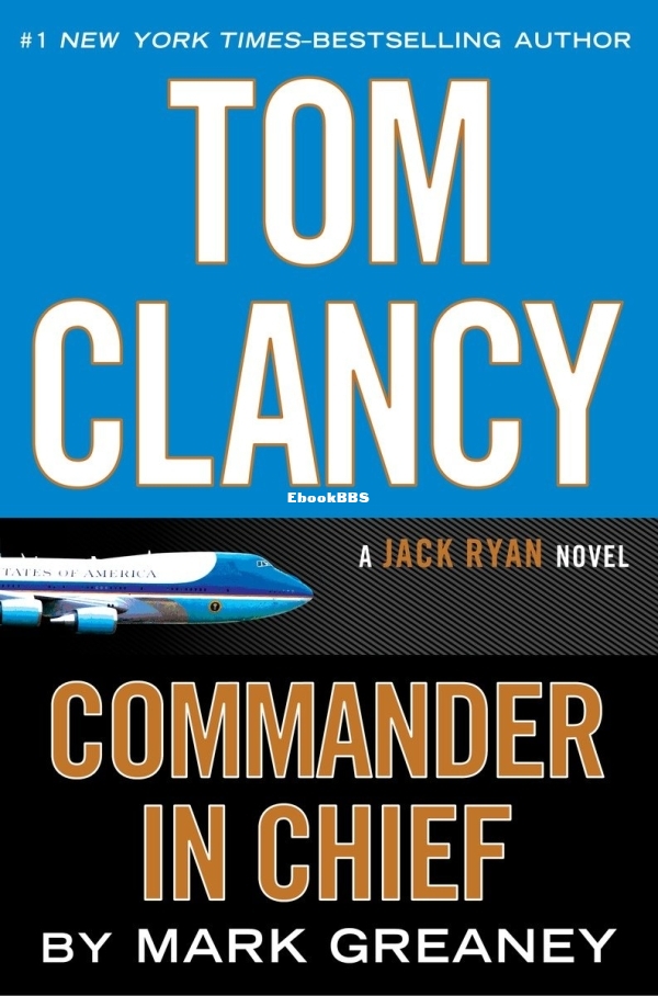 Tom Clancy Commander in Chief - Mark Greaney.jpg