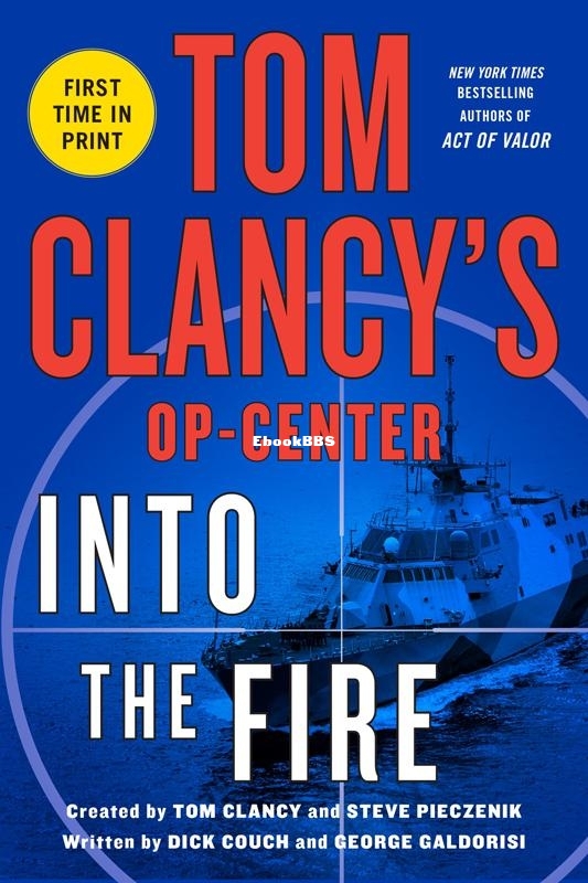 Into the Fire - Tom Clancy & Dick Couch & George Galdorisi.jpg