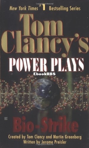 Tom Clancy's Power Plays [04] - Bio-Strike - Tom Clancy & Jerome Preisler .jpg