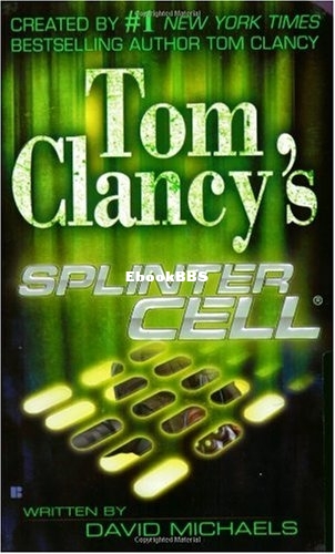 Tom Clancy's Splinter Cell [01] - Splinter Cell - David Michaels & Tom Clancy.jpg