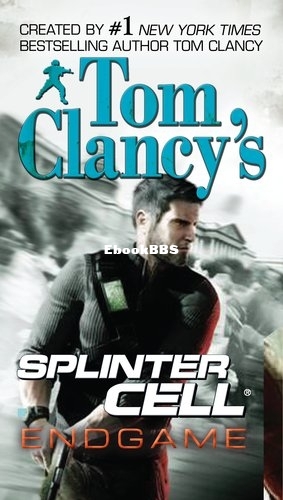 Tom Clancys Splinter Cell [06] - Endgame - David Michaels.jpg
