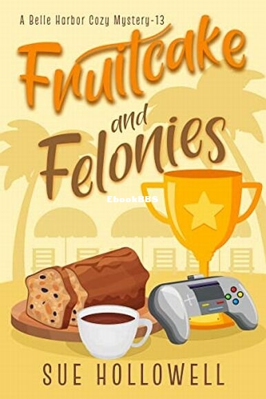 Fruitcake and Felonies.jpg