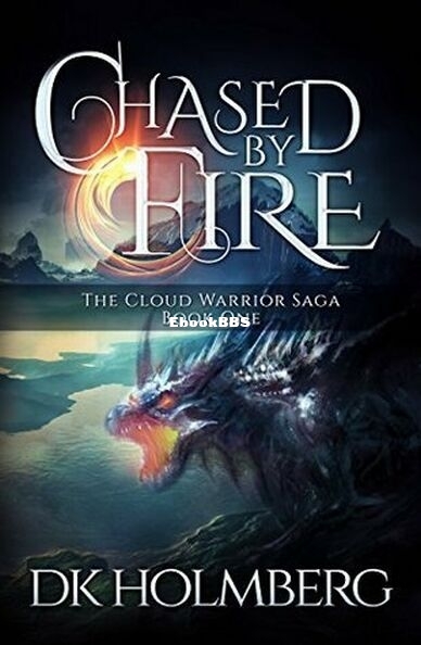 Chased by Fire.jpg