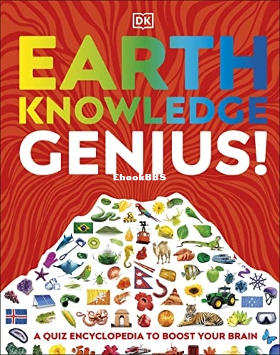 Earth Knowledge Genius! - A Quiz Encyclopedia to Boost Your Brain.jpg