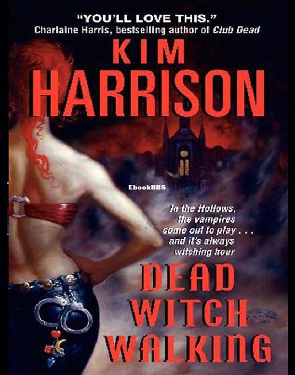 Dead Witch Walking by Kim Harrison