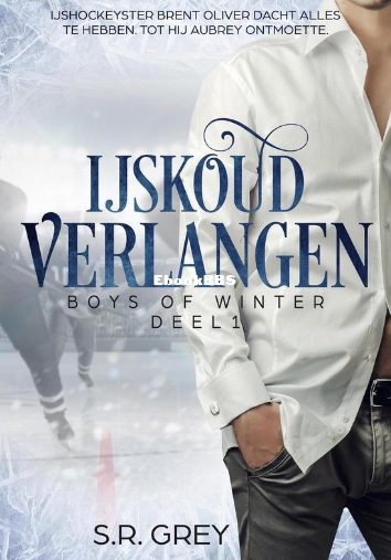 Screenshot_2024-11-30 Boys of Winter 1 - IJskoud Verlangen (ebook), S R Grey 978.png