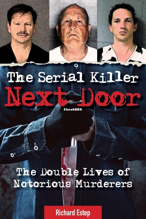 The Serial Killer Next Door – Richard Estep.jpg