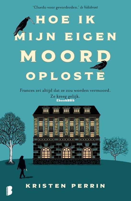 Hoe Ik Mijn Eigen Moord Oploste - Castle Knoll 01 - Kristen Perrin - Dutch