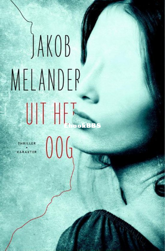 Screenshot_2024-12-24 Uit het oog, Jakob Melander 9789045207414 Boeken bol.png