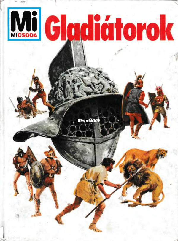 Mi micsoda 04. Tarnowski W Gladiátorok - 1.png