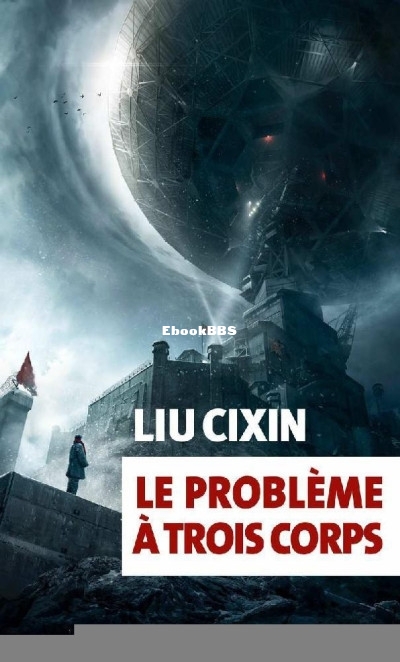 Le problème à trois corps (Le problème à trois corps 1) (Liu Cixin) (Z-Library).jpg