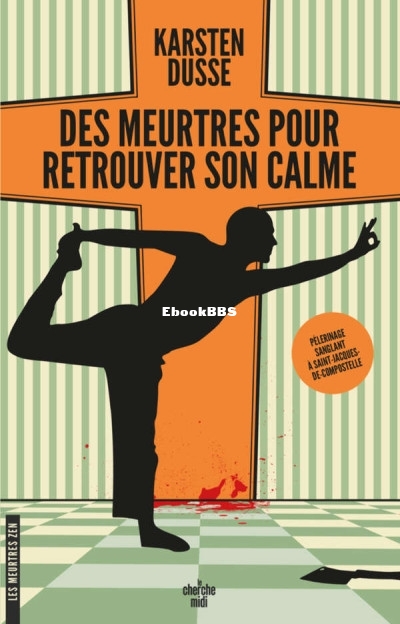 Des meurtres pour retrouver son calme (Les meurtres zen T3) (Karsten Dusse) .jpg