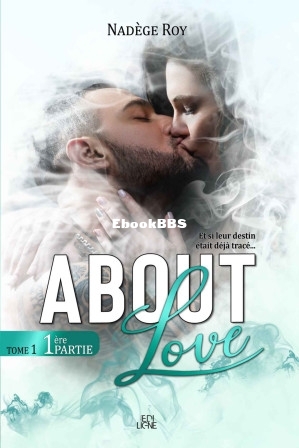 About Love - Tome 1 Partie 1 (Nadège Roy ).jpg