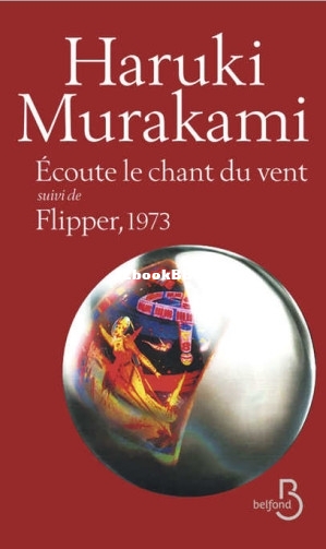 Ecoute le chant du vent, suivi de Flipper, 1973 Belfond 14 janvier (Haruki Murak.jpg