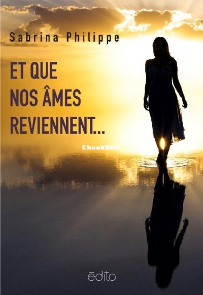 Et que nos âmes reviennent (Sabrina Philippe [Philippe, Sabrina]) (Z-Library).jpg