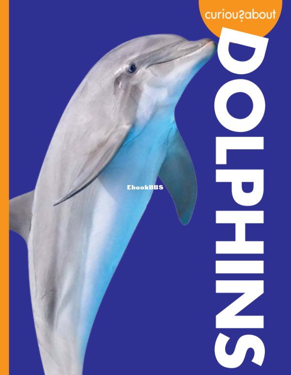 Curious About Dolphins (Curious About Wild Animals) - 1.png