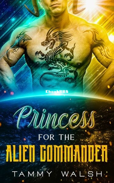 Princess for the Alien Commander.jpg