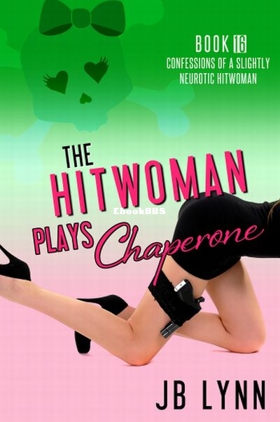 16 The Hitwoman Plays Chaperone.jpg