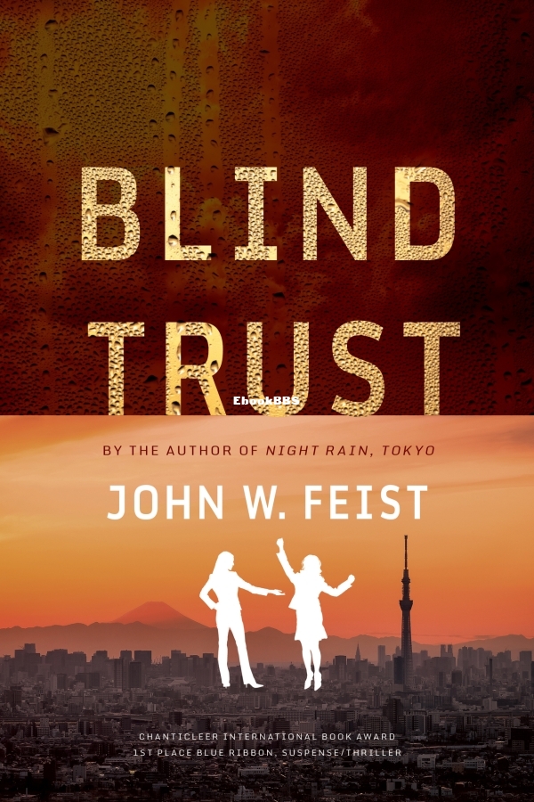 Blind Trust (The Three Heirs Book 2) - Feist, John W_.jpg