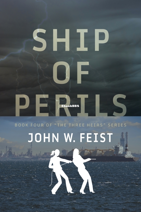 Ship of Perils (The Three Heirs Book 4) - Feist, John.jpg