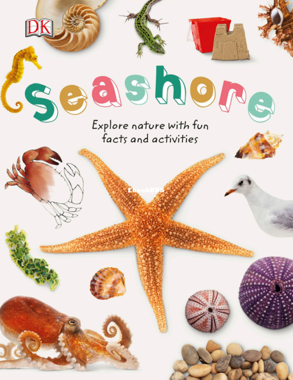 Seashore  Explore the World of Shells, Sea Animals, and Shore Plants (DK,  Dorli.png