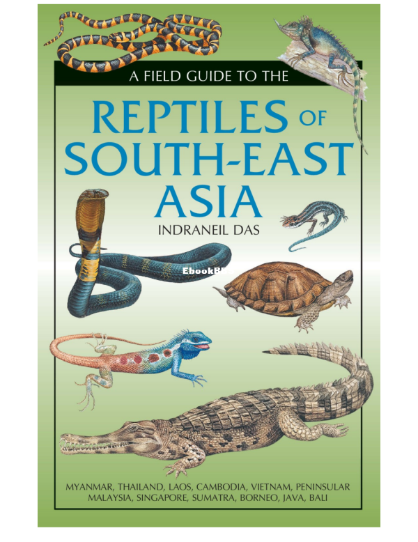 A Field Guide to the Reptiles of South-East Asia by Indraneil Das - 1.png