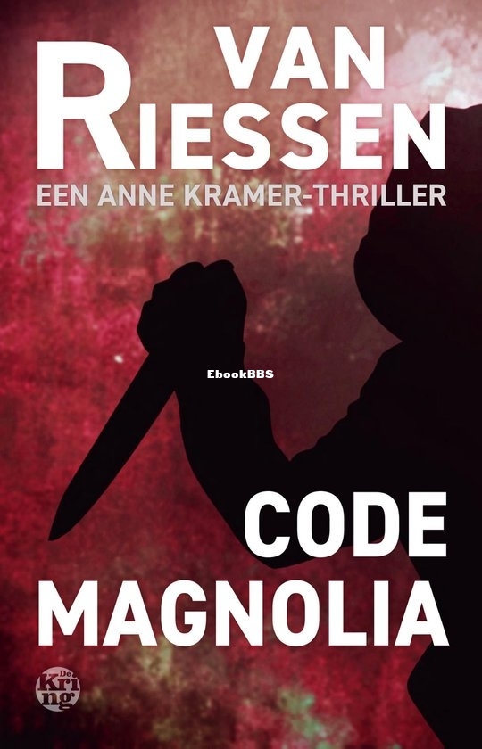 Code Magnolia - Anne Kramer 17 - Joop van Riessen - Dutch