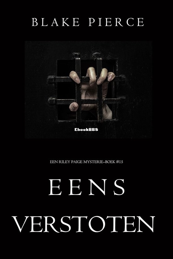 Eens Verstoten - Riley Paige Mysterie 15 - Blake Pierce - Dutch