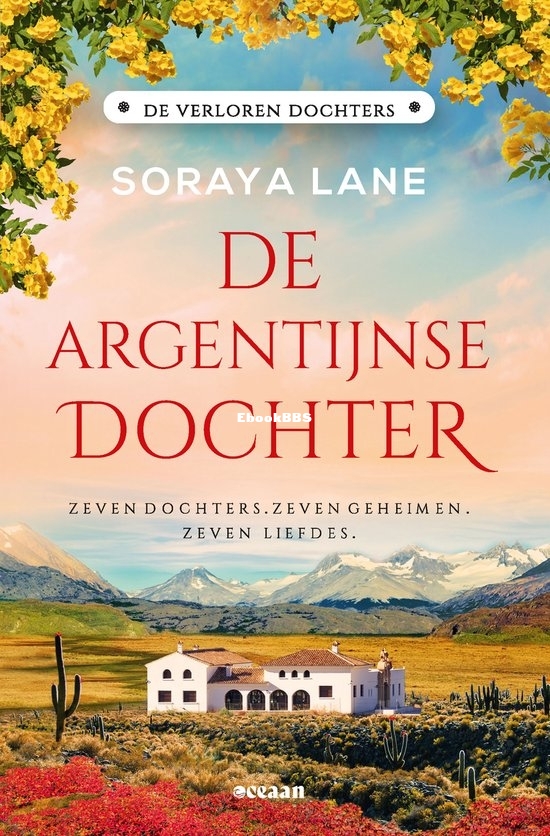 De Argentijnse Dochter - De Verloren Dochters 06 -Soraya Lane - Dutch