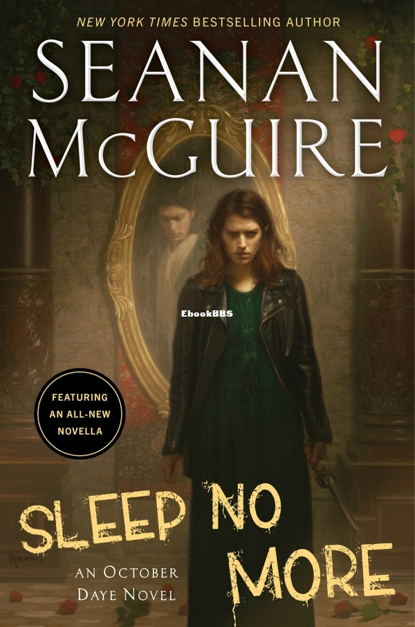 17~Sleep No More - McGuire, Seanan
