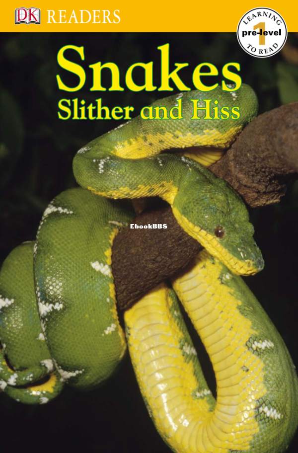 DK Reader  Snakes Slither and Hiss (Pre-Level 1 - 1.png