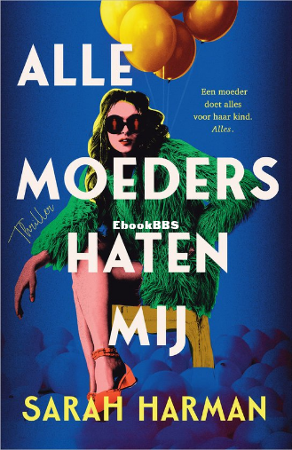 Screenshot_2025-07-12 Alle moeders haten mij, Sarah Harman 9789402716979 Boeken bol.png