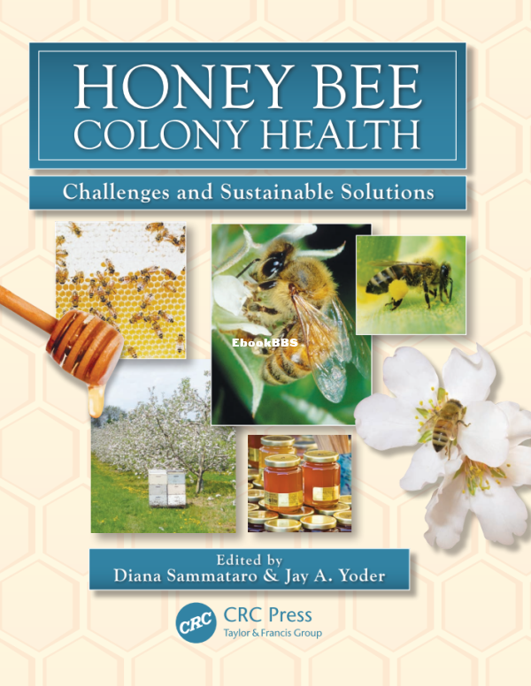 Honey Bee Colony Health  Challenges And Sustainable Solutions (Diana Sammataro, .png
