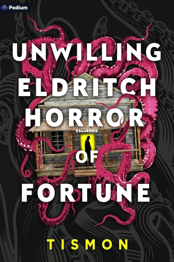 Unwilling Eldritch Horror of Fortune, Book 1.jpg