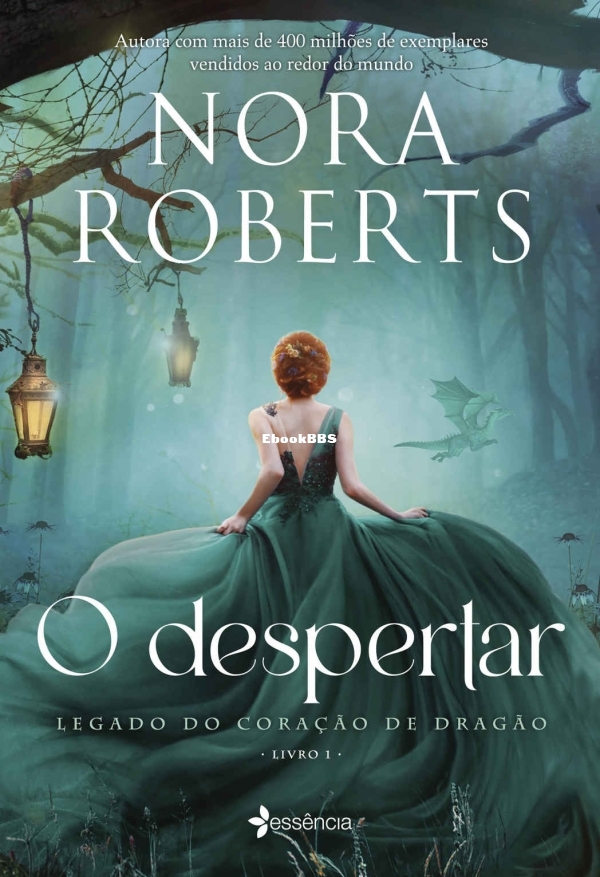 O Legado do Coração de Dragão 1 - O Despertar - Nora Roberts.jpg