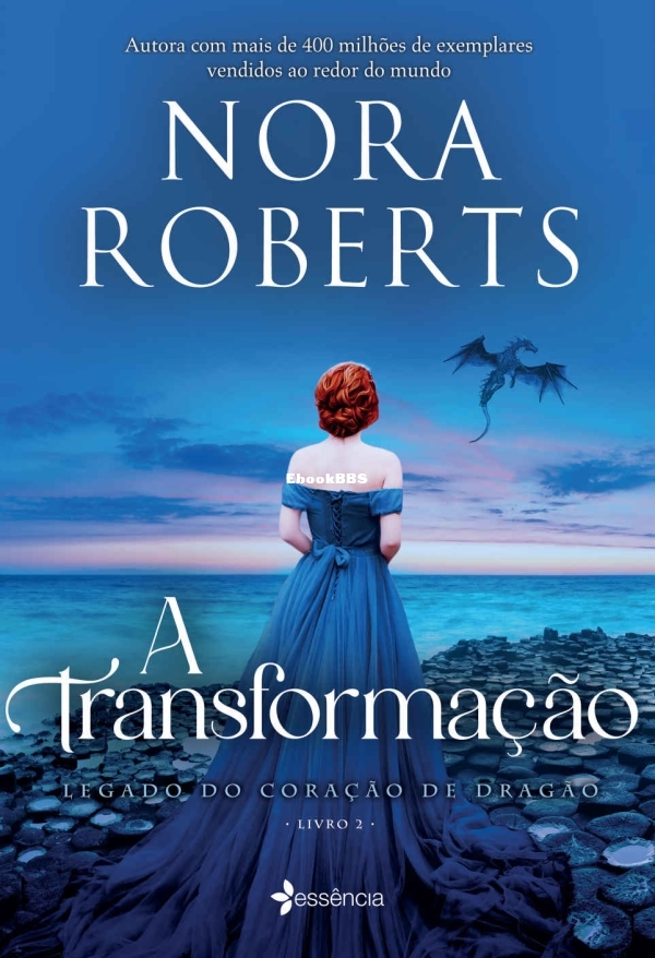 O Legado do Coração de Dragão 2 - A Transformação - Nora Roberts.jpg