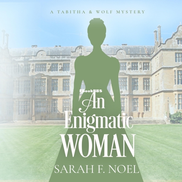 An Enigmatic Woman_ Tabitha & Wolf Historical Mystery Series, Book 10 [B0FK5R212R].jpg