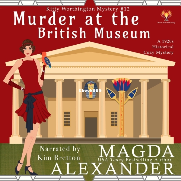 Murder at the British Museum_ The Kitty Worthington Mysteries, Book 12 [B0FKV6VR3F].jpg