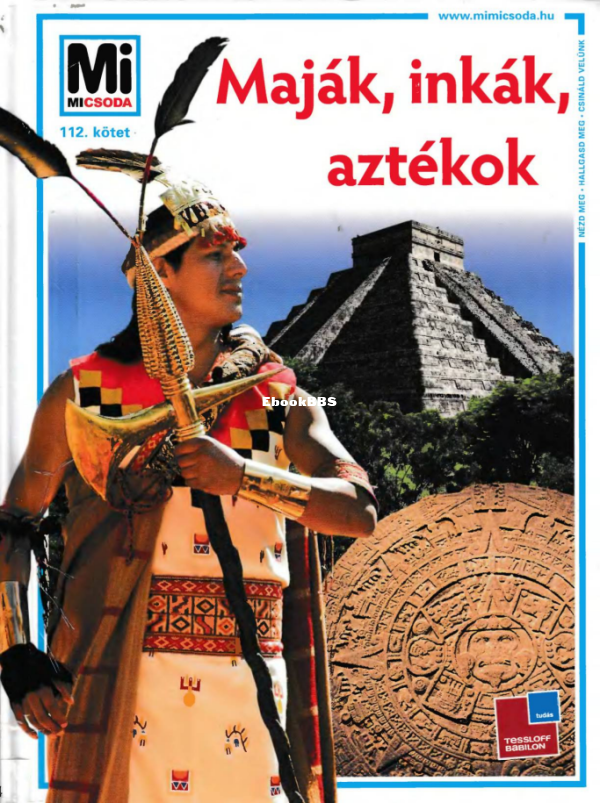 Mi micsoda 112 Frühsorge-Schmelz Maják, inkák, aztékok - 1.png