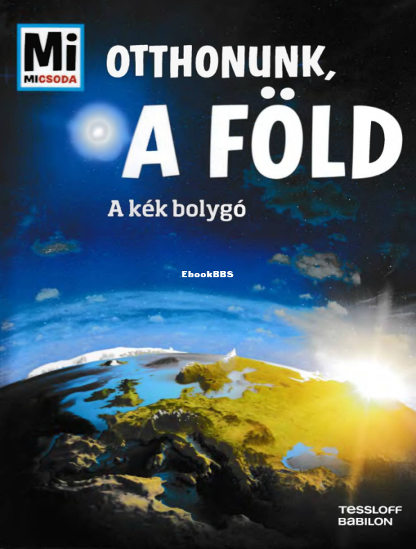 Mi micsoda Urban Karl Otthonunk a Föld - 1.png