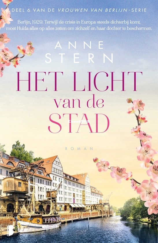 Het Licht Van De Stad - Vrouwen van Berlijn 6 - Anne Stern - Dutch