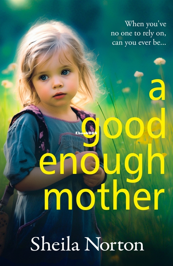 Good Enough Mother, A - Sheila Norton.jpg