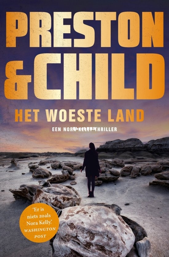 Het Woeste Land - Nora Kelly 5 - Preston & Child - Dutch Het Woeste Land - Nora Kelly 5 - Preston & Child - Dutch