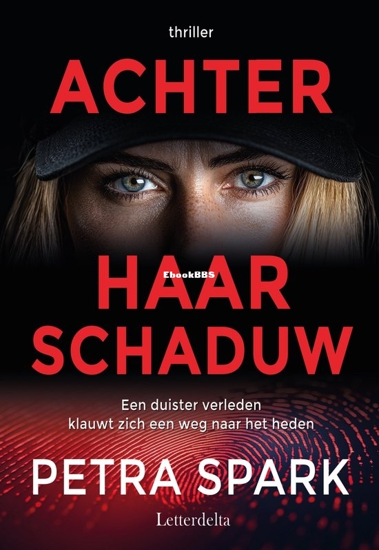 Achter Haar Schaduw - Petra Spark - Dutch