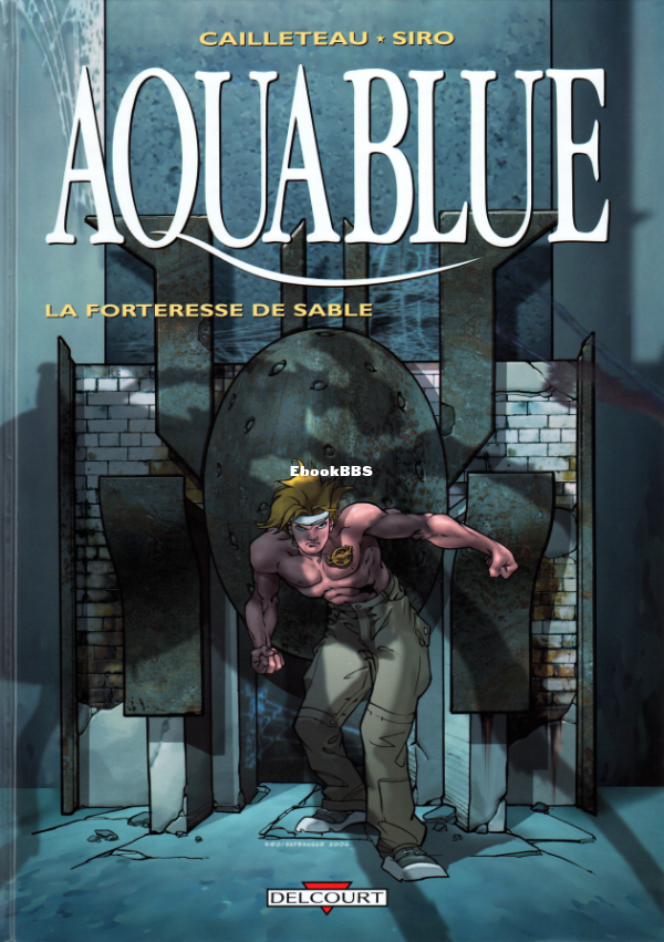 Aquablue_T11_-_La_Forteresse_de_Sable__Cailleteau_T_Siro - 1.png
