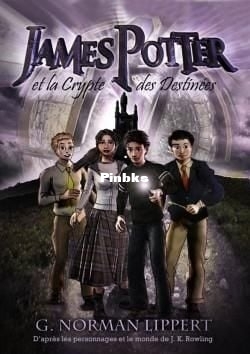Le fils d Harry Potter 4 James Potter La crypte des destinees - G. Norman Lippert.jpg