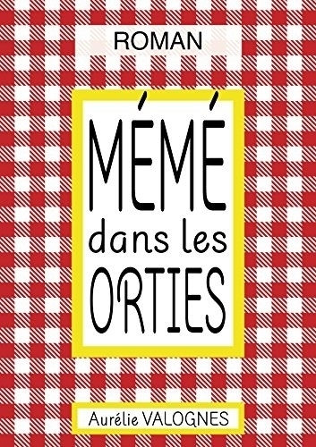 Meme dans les orties - Aurelie Valognes.jpg