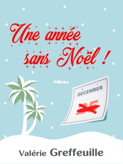 Une année sans Noël  (French Edition) (Valérie Greffeuille [Greffeuille, Val.jpg